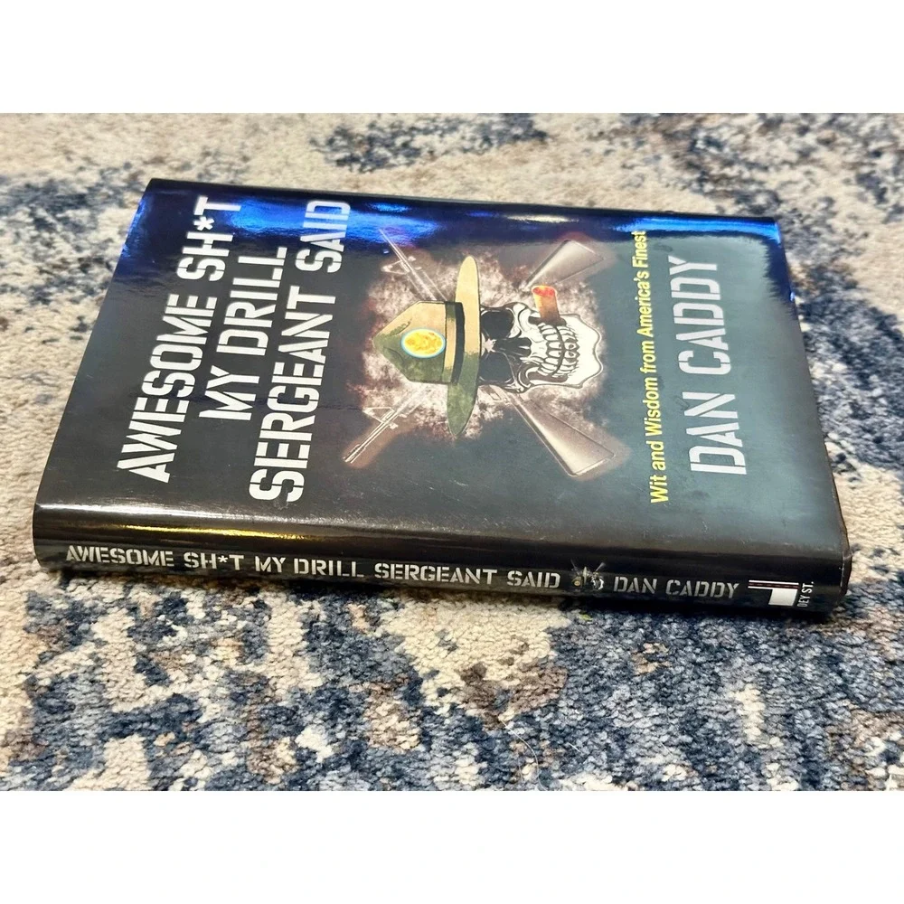 Awesome Sh*t My Drill Sergeant Said Dan Caddy Wit‎ Wisdom Book Signed